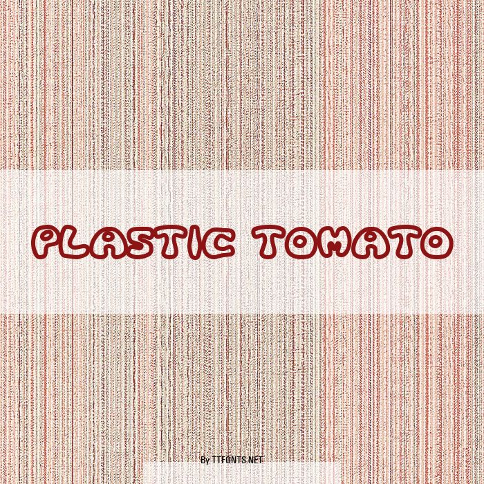 Plastic Tomato example